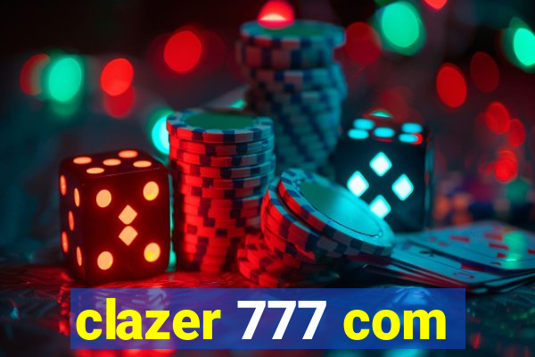 clazer 777 com